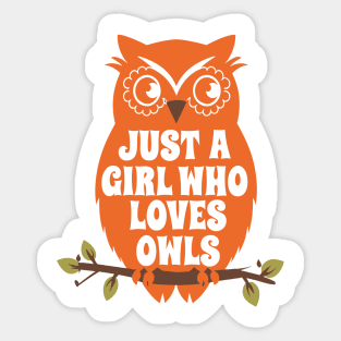 Just a Girl Who Loves Owls Sticker